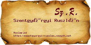 Szentgyörgyi Ruszlán névjegykártya